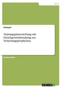 portada Trainingsplanerstellung mit Gleichgewichtstraining zur Verletzungsprophylaxe (en Alemán)