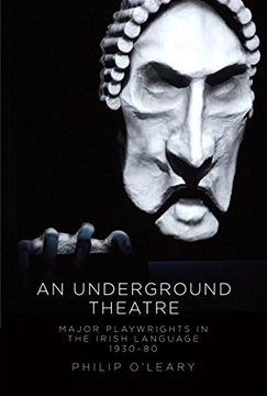 portada An Underground Theatre: Major Playwrights in the Irish Language 1930-80