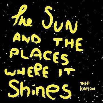 portada The Sun And The Places Where It Shines: A book about our solar system
