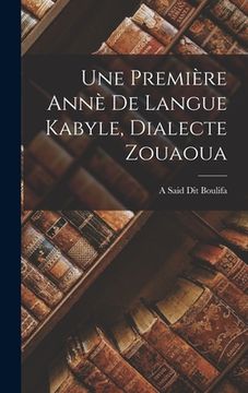 portada Une première annè de Langue Kabyle, Dialecte Zouaoua (en Francés)