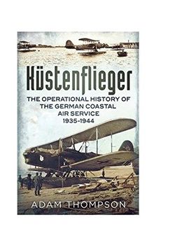 portada Küstenflieger: The Operational History of the German Naval Air Service 1935-1944 (en Inglés)