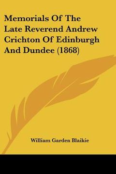portada memorials of the late reverend andrew crichton of edinburgh and dundee (1868) (in English)