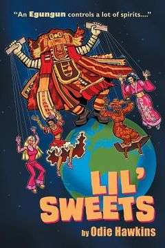 portada Lil' Sweets: An Egungun Controls A Lot Of Spirits (en Inglés)