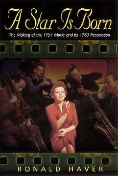 portada a star is born: the making of the 1954 movie and its 1983 restoration
