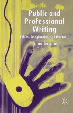 portada public and professional writing: ethics, imagination and rhetoric (in English)