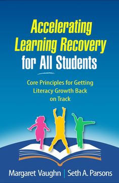 portada Accelerating Learning Recovery for All Students: Core Principles for Getting Literacy Growth Back on Track (in English)