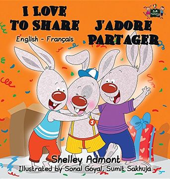 portada I Love to Share J'adore Partager: English French Bilingual Edition (English French Bilingual Collection) (French Edition)