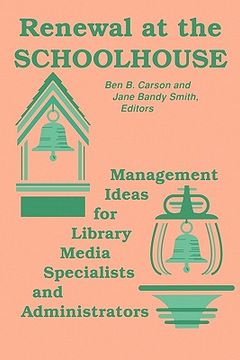 portada renewal at the schoolhouse: : management ideas for library media specialists and administrators (en Inglés)