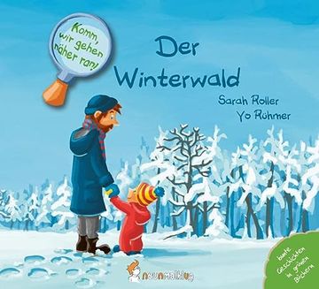 portada Komm, wir Gehen Näher Ran! Der Winterwald (en Alemán)