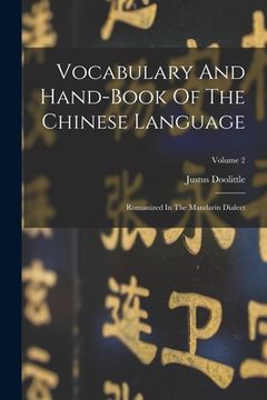 portada Vocabulary And Hand-book Of The Chinese Language: Romanized In The Mandarin Dialect; Volume 2