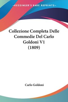 portada Collezione Completa Delle Commedie Del Carlo Goldoni V1 (1809) (en Italiano)