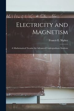 portada Electricity and Magnetism: A Mathematical Treatise for Advanced Undergraduate Students