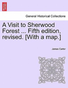 portada a visit to sherwood forest ... fifth edition, revised. [with a map.]