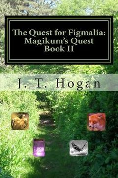 portada The Quest for Figmalia: Magikum's Quest Book II: Magikum's Quest (en Inglés)