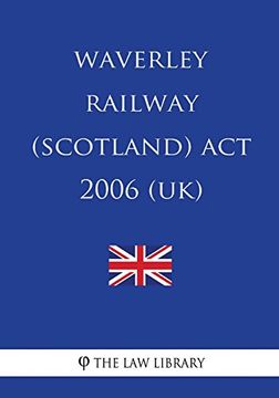 portada Waverley Railway (Scotland) act 2006 (Uk) (en Inglés)