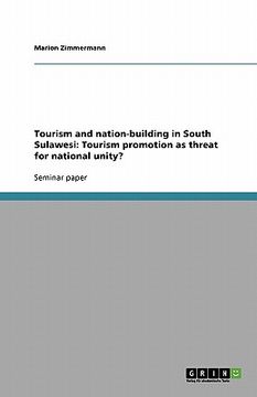 portada tourism and nation-building in south sulawesi: tourism promotion as threat for national unity? (en Inglés)