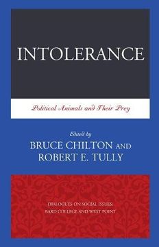 portada Intolerance: Political Animals and Their Prey (Dialogues on Social Issues: Bard College and West Point)