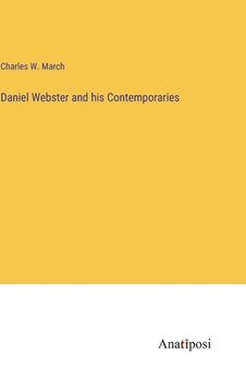portada Daniel Webster and his Contemporaries (en Inglés)
