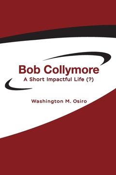 portada Bob Collymore: A Short Impactful Life (?) (in English)