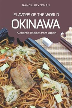 portada Flavors of the World - Okinawa: Authentic Recipes From Japan (in English)