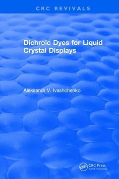 portada Dichroic Dyes for Liquid Crystal Displays (en Inglés)