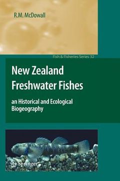 portada New Zealand Freshwater Fishes: An Historical and Ecological Biogeography (en Inglés)