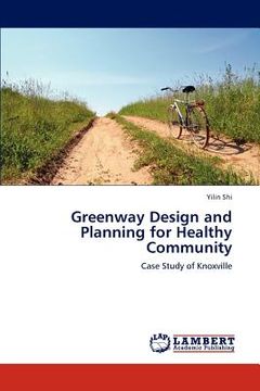 portada greenway design and planning for healthy community (en Inglés)