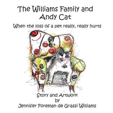 portada The Williams Family and Andy Cat: When the loss of a pet really, really hurts (en Inglés)