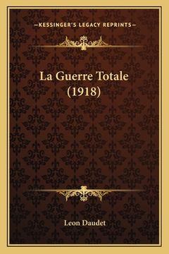 portada La Guerre Totale (1918) (en Francés)