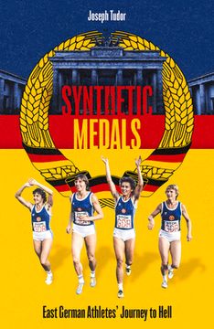 portada Synthetic Medals: East German Athletes' Journey to Hell (en Inglés)