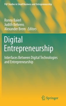 portada Digital Entrepreneurship: Interfaces Between Digital Technologies and Entrepreneurship (en Inglés)