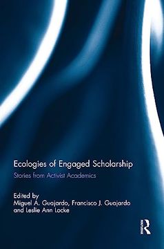 portada Ecologies of Engaged Scholarship: Stories From Activist Academics (en Inglés)