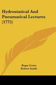 portada hydrostatical and pneumatical lectures (1775) (in English)