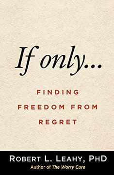 portada If Only...: Finding Freedom from Regret (in English)