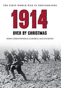 portada 1914 the First World War in Photographs: Over by Christmas (in English)