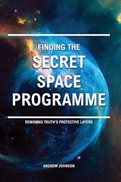 portada Finding the Secret Space Programme: Removing Truth's Protective Layers 