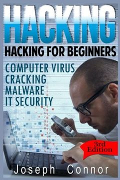 portada Hacking: Hacking for Beginners: Computer Virus, Cracking, Malware, IT Security (Cyber Crime, Computer Hacking, How to Hack, Hacker, Computer Crime, Network Security, Software Security)