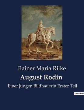 portada August Rodin: Einer jungen Bildhauerin Erster Teil 