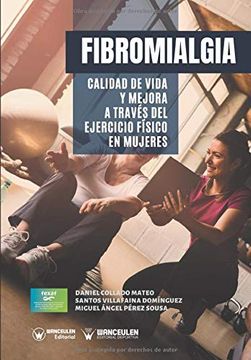 portada Fibromialgia: Calidad de Vida y Mejora a Través del Ejercicio Físico en Mujeres (in Spanish)
