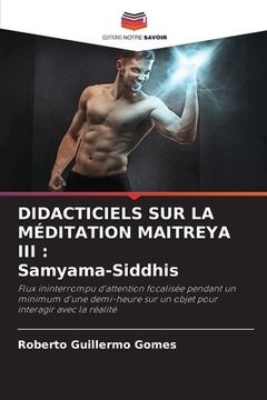 portada Didacticiels Sur La Méditation Maitreya III: Samyama-Siddhis (en Francés)