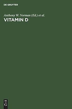 portada Vitamin d: A Pluripotent Steroid Hormone: Structional Studies, Molecular Endocrinology and Clinical Applications: Proceedings of the Ninth Workshop on Vitamin d (in English)