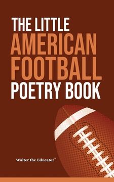 portada The Little American Football Poetry Book (en Inglés)