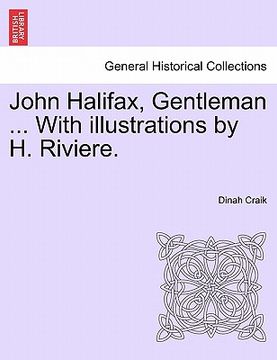 portada john halifax, gentleman ... with illustrations by h. riviere. (en Inglés)