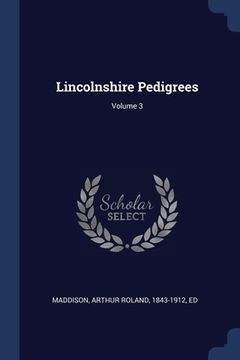 portada Lincolnshire Pedigrees; Volume 3 (en Inglés)