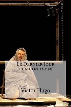 portada Le Dernier Jour d un condamne (en Francés)