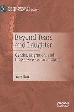 portada Beyond Tears and Laughter: Gender, Migration, and the Service Sector in China (New Perspectives on Chinese Politics and Society) (in English)