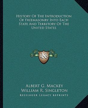 portada history of the introduction of freemasonry into each state and territory of the united states (in English)