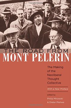 portada The Road from Mont Pèlerin: The Making of the Neoliberal Thought Collective, With a New Preface