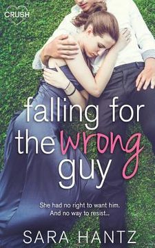 portada Falling for the Wrong Guy (en Inglés)