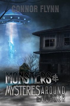 portada Monsters and Mysteries Around the Corner (en Inglés)